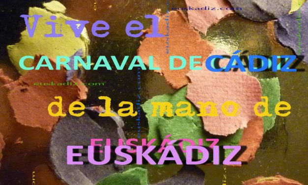Vive el Carnaval de Cádiz de la mano de Euskádiz
